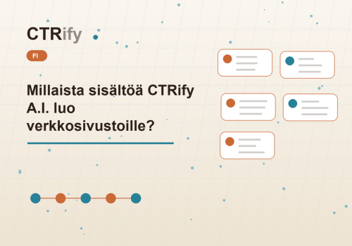 Millaista sisältöä CTRify A.I. luo verkkosivustoille?