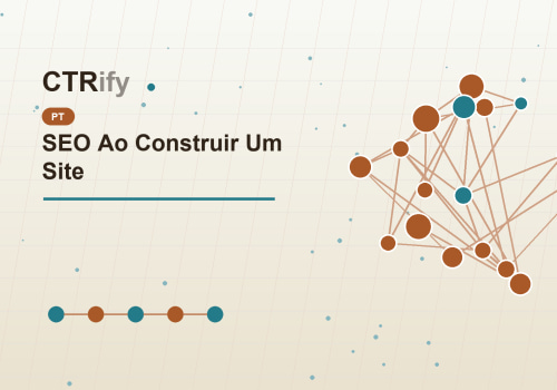 SEO Ao Construir Um Site