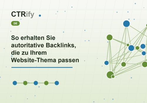So erhalten Sie autoritative Backlinks, die zu Ihrem Website-Thema passen