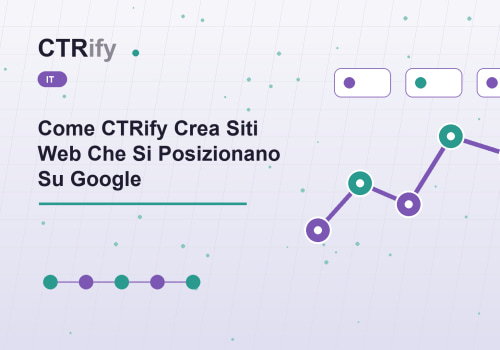 Come CTRify Crea Siti Web Che Si Posizionano Su Google