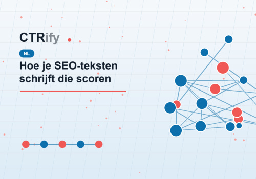 Hoe je SEO-teksten schrijft die scoren