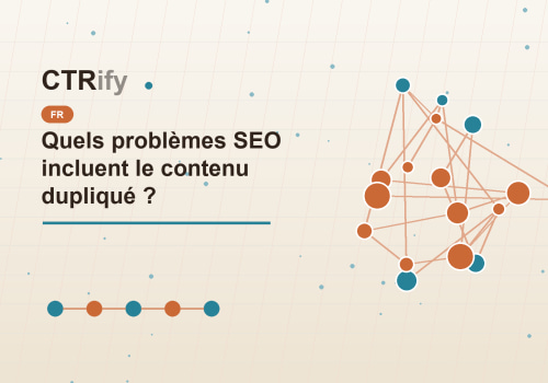 Quels problèmes SEO incluent le contenu dupliqué ?