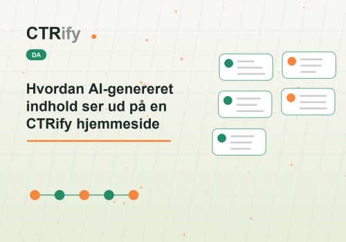 Hvordan AI-genereret indhold ser ud på en CTRify hjemmeside