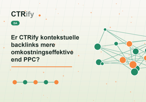 Er CTRify kontekstuelle backlinks mere omkostningseffektive end PPC?