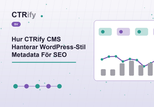 Hur CTRify CMS Hanterar WordPress-Stil Metadata För SEO