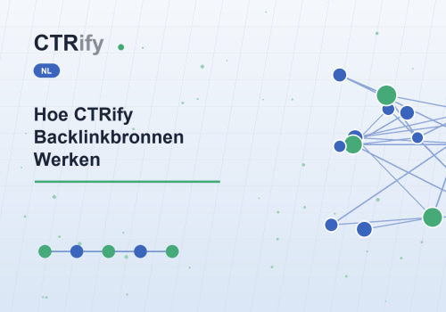 Hoe CTRify Backlinkbronnen Werken