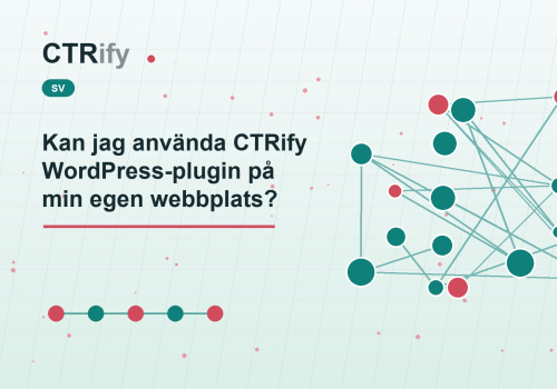 Kan jag använda CTRify WordPress-plugin på min egen webbplats?