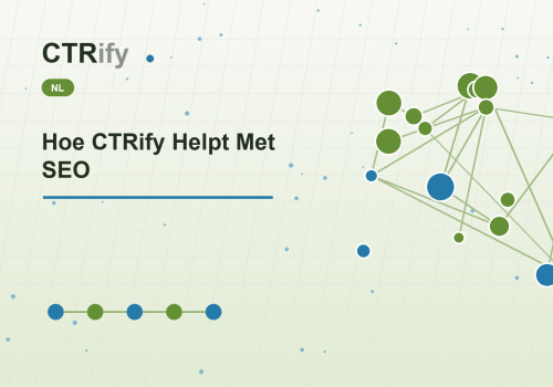 Hoe CTRify Helpt Met SEO