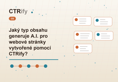 Jaký typ obsahu generuje A.I. pro webové stránky vytvořené pomocí CTRify?
