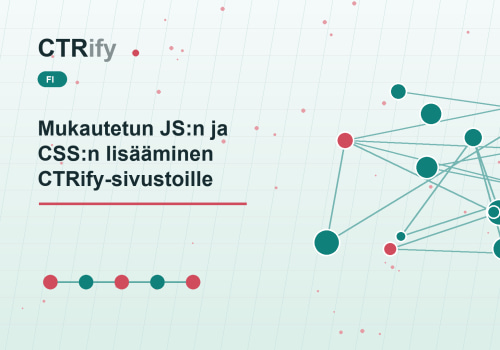 Mukautetun JS:n ja CSS:n lisääminen CTRify-sivustoille
