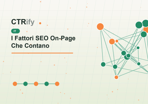I Fattori SEO On-Page Che Contano