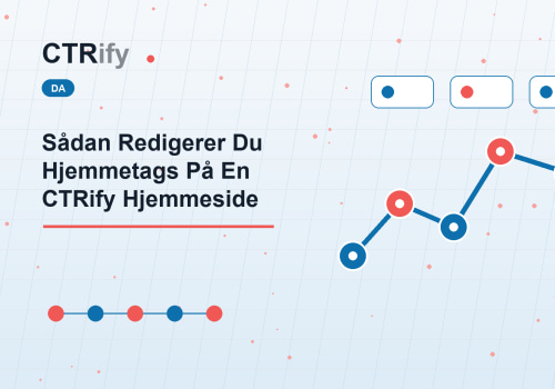 Sådan Redigerer Du Hjemmetags På En CTRify Hjemmeside