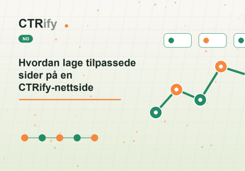Hvordan lage tilpassede sider på en CTRify-nettside