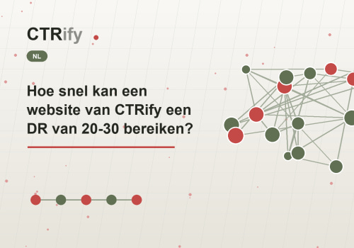 Hoe snel kan een website van CTRify een DR van 20-30 bereiken?