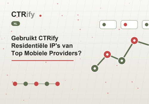 Gebruikt CTRify Residentiële IP's van Top Mobiele Providers?