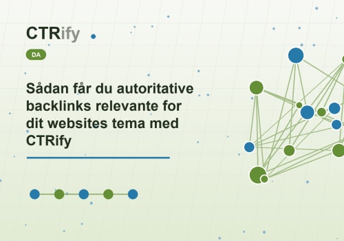 Sådan får du autoritative backlinks relevante for dit websites tema med CTRify