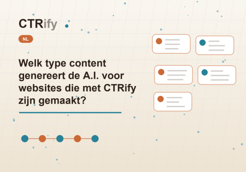 Welk type content genereert de A.I. voor websites die met CTRify zijn gemaakt?