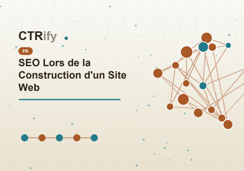 SEO Lors de la Construction d'un Site Web
