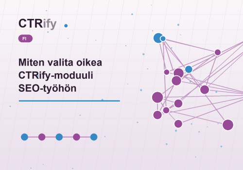 Miten valita oikea CTRify-moduuli SEO-työhön