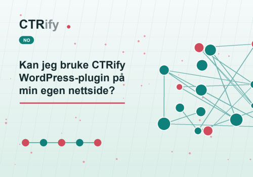 Kan jeg bruke CTRify WordPress-plugin på min egen nettside?