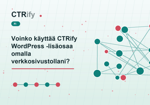 Voinko käyttää CTRify WordPress -lisäosaa omalla verkkosivustollani?