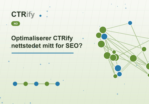 Optimaliserer CTRify nettstedet mitt for SEO?