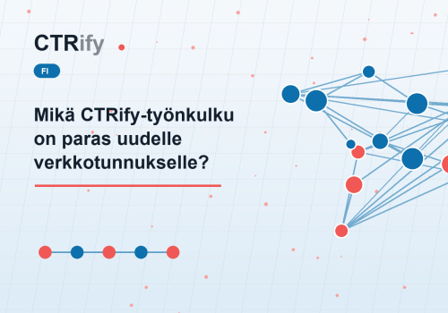 Mikä CTRify-työnkulku on paras uudelle verkkotunnukselle?