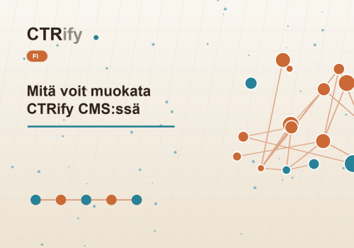 Mitä voit muokata CTRify CMS:ssä
