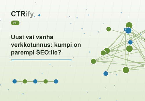 Uusi vai vanha verkkotunnus: kumpi on parempi SEO:lle?
