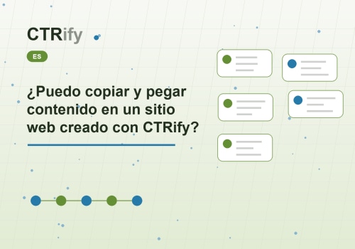 ¿Puedo copiar y pegar contenido en un sitio web creado con CTRify?