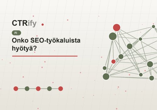 Onko SEO-työkaluista hyötyä?