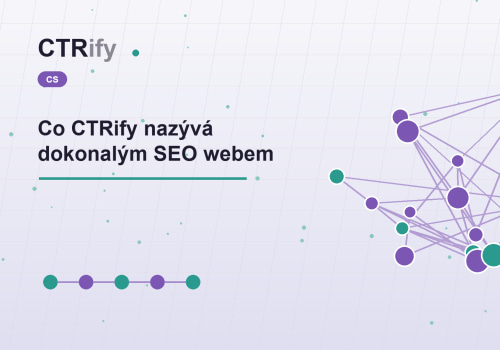 Co CTRify nazývá dokonalým SEO webem