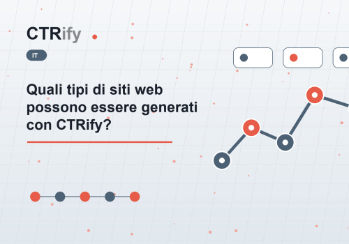 Quali tipi di siti web possono essere generati con CTRify?
