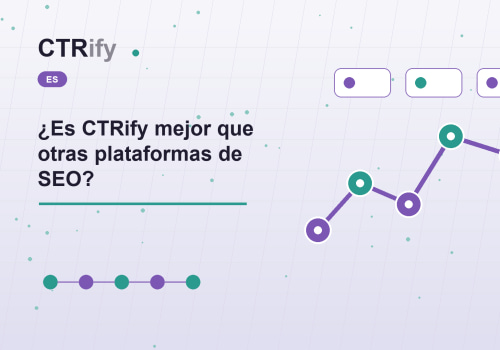 ¿Es CTRify mejor que otras plataformas de SEO?