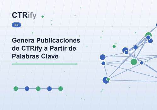 Genera Publicaciones de CTRify a Partir de Palabras Clave