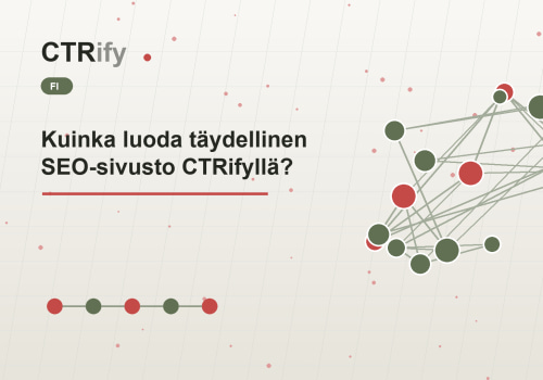 Kuinka luoda täydellinen SEO-sivusto CTRifyllä?