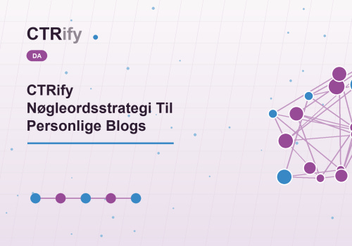 CTRify Nøgleordsstrategi Til Personlige Blogs