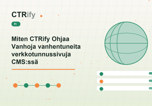 Miten CTRify Ohjaa Vanhoja vanhentuneita verkkotunnussivuja CMS:ssä