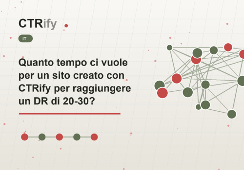Quanto tempo ci vuole per un sito creato con CTRify per raggiungere un DR di 20-30?