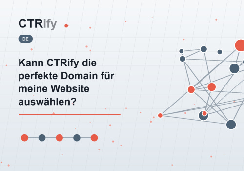 Kann CTRify die perfekte Domain für meine Website auswählen?