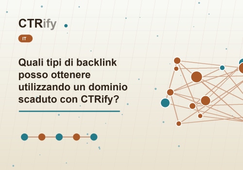 Quali tipi di backlink posso ottenere utilizzando un dominio scaduto con CTRify?