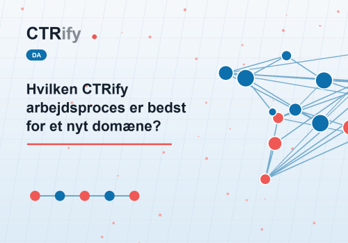Hvilken CTRify arbejdsproces er bedst for et nyt domæne?