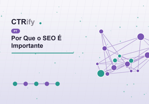 Por Que o SEO É Importante