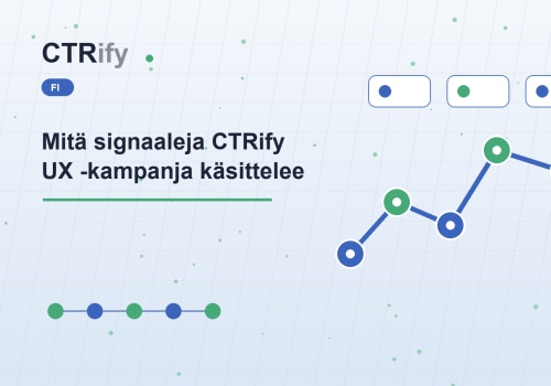 Mitä signaaleja CTRify UX -kampanja käsittelee