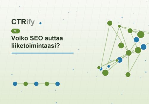 Voiko SEO auttaa liiketoimintaasi?