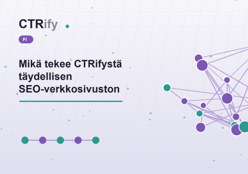 Mikä tekee CTRifystä täydellisen SEO-verkkosivuston
