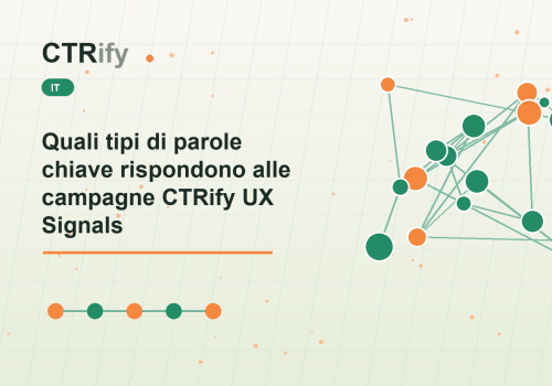 Quali tipi di parole chiave rispondono alle campagne CTRify UX Signals