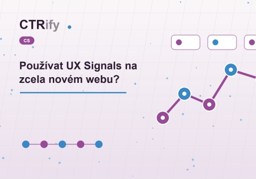 Používat UX Signals na zcela novém webu?