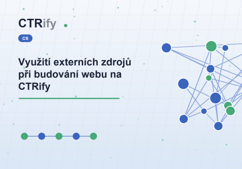 Využití externích zdrojů při budování webu na CTRify