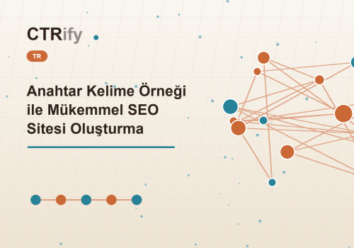 Anahtar Kelime Örneği ile Mükemmel SEO Sitesi Oluşturma